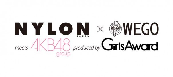 a-nation NYLON×WEGO meets AKB48 produced by GirlsAward開催！